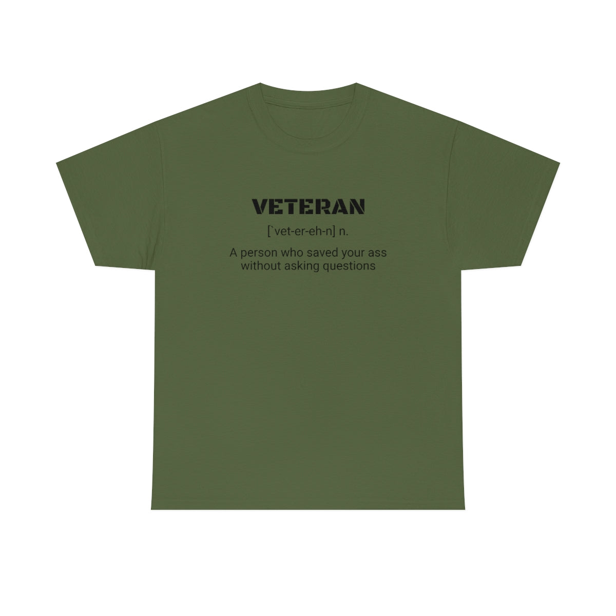 VETERAN - a person who saved your ass without asking questions