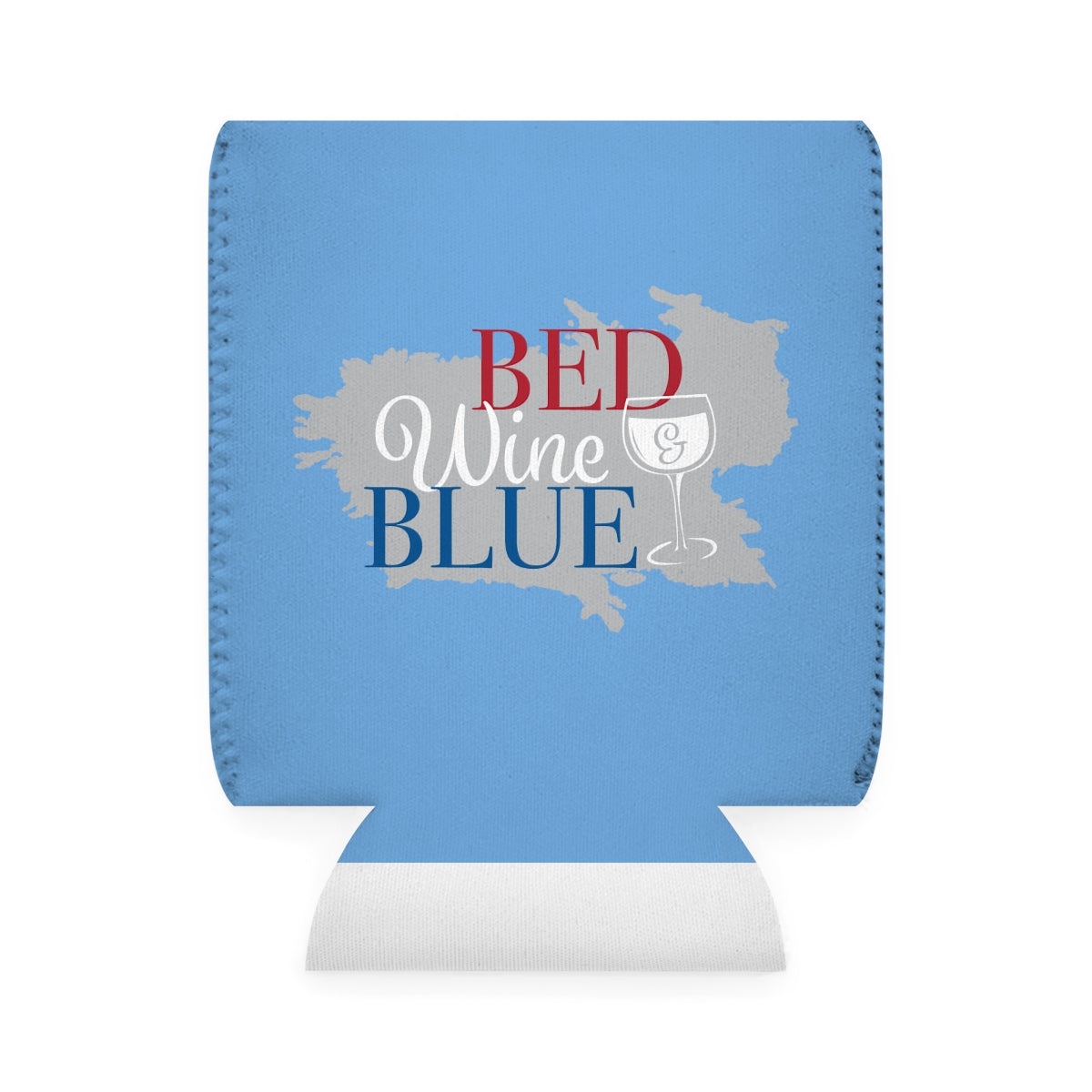 "Bed Wine & Blue" Fun Can Cooler Sleeve