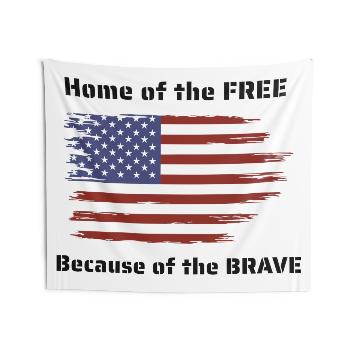 Home of the Free Because of the Brave Wall Tapestry