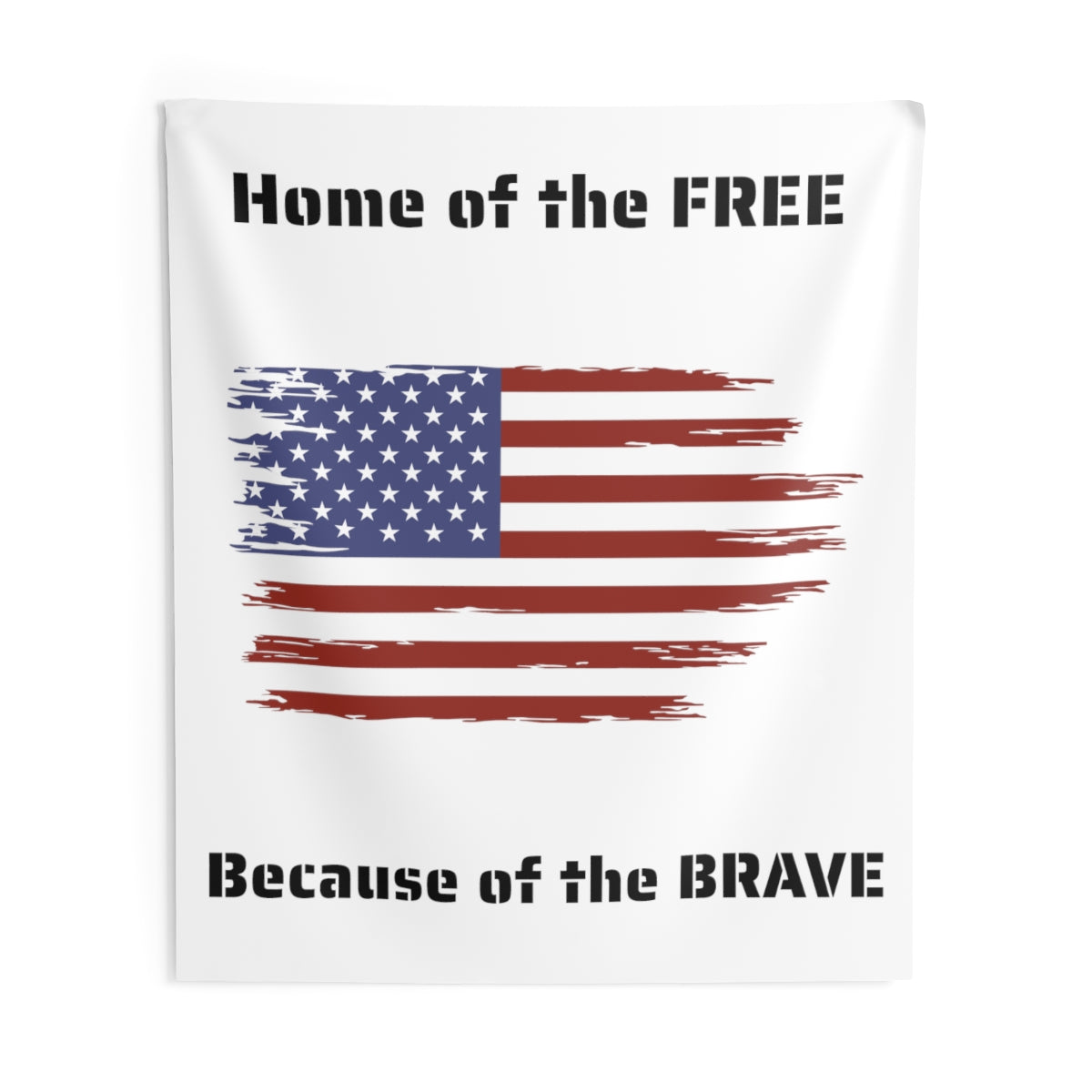 Home of the Free Because of the Brave Wall Tapestry