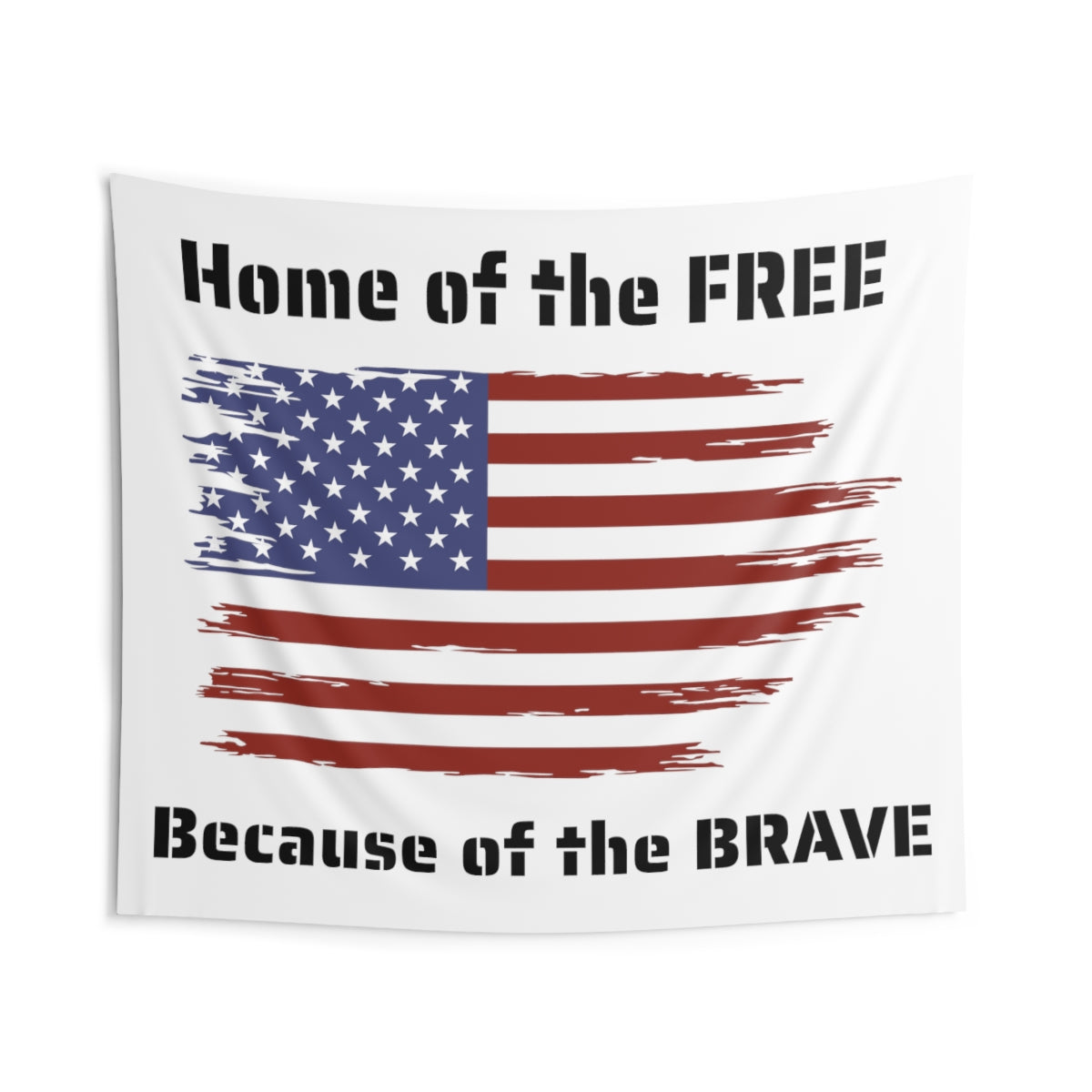 Home of the Free Because of the Brave Wall Tapestry