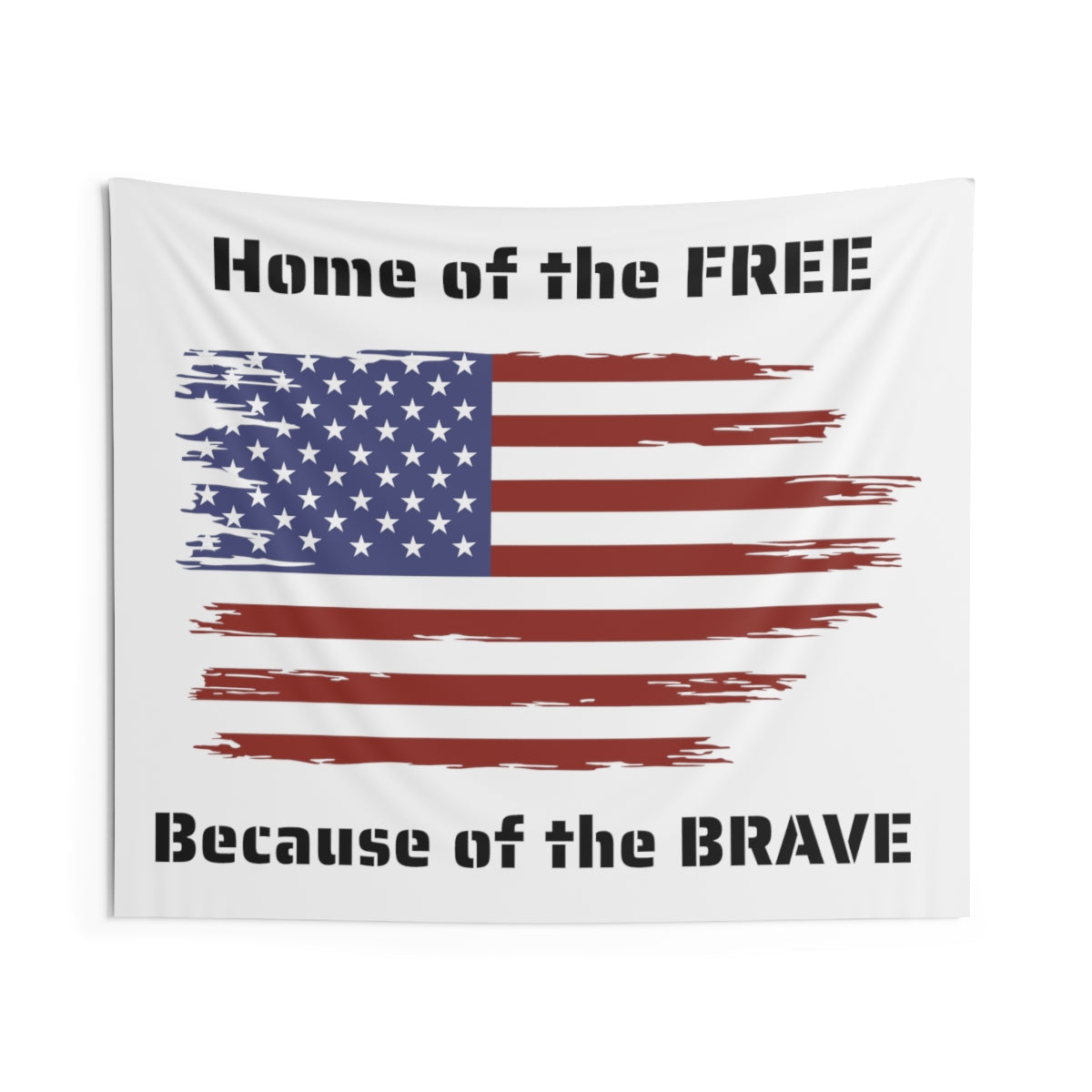 Home of the Free Because of the Brave Wall Tapestry